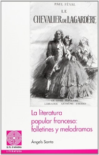 Books Frontpage La literatura popular francesa: folletines y melodramas