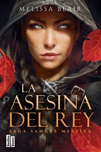 Books Frontpage La asesina del rey (Serie Sangre mestiza 1)