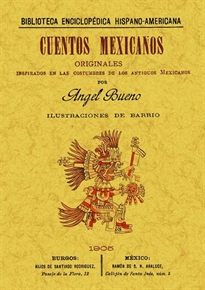 Books Frontpage Cuentos mexicanos originales, inspirados en las costumbres de los antiguos mexicanos.