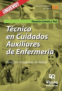 Books Frontpage Técnico en Cuidados Auxiliares de Enfermería. Servicio Aragonés de Salud. Temario Común y Test