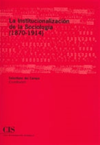 Books Frontpage La institucionalización de la Sociología (1870-1914)