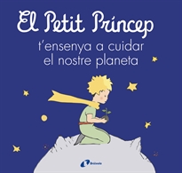 Books Frontpage El Petit Príncep t'ensenya a cuidar el nostre planeta