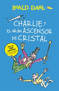 Books Frontpage Charlie y el gran ascensor de cristal (Colección Alfaguara Clásicos)