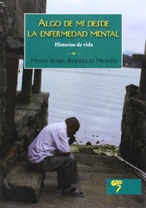 Books Frontpage Algo de mí desde la enfermedad mental: historias de vida