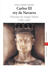 Books Frontpage Carlos III, rey de Navarra. Príncipe de sangre Valois (1387-1425)
