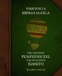 Books Frontpage Viaje por la España mágica del profesor Pumpernickel y su ayudante Juanito