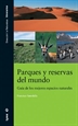 Front pageParques y Reservas  del Mundo. Guía de los mejores espacios naturales