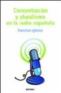 Books Frontpage Concentración y pluralismo en la radio española