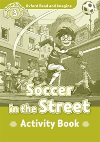 Books Frontpage Oxford Read and Imagine 3. Soccer in the Street Activity Book