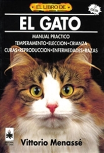 Books Frontpage El gato: manual práctico: temperamento, elección, crianza, curas, reproducción, enfermedades, razas