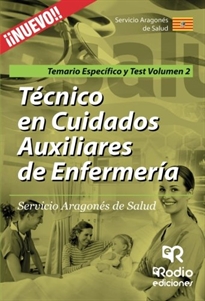 Books Frontpage Técnico en Cuidados Auxiliares de Enfermería. Servicio Aragonés de Salud. Temario Específico y Test Volumen 2