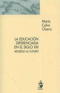 Books Frontpage LA EDUCACIÓN DIFERENCIADA EN EL SIGLO XXI. Regreso al futuro