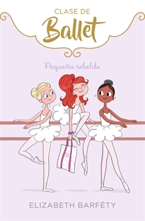 Books Frontpage Pequeña rebelde (Clase de Ballet 4)