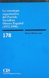 Books Frontpage La estrategia organizativa del Partido Socialista Obrero Español (1975-1996)