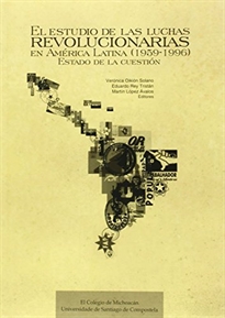 Books Frontpage El estudio de las luchas revolucionarias en América Latina (1959-1996)