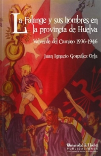 Books Frontpage La Falange y sus hombres en la provincia de Huelva