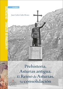 Books Frontpage Historia de Asturias... en pedazos. Prehistoria. Asturias antigua. El Reino de Asturias. Su consolidación