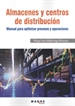 Front pageAlmacenes y centros de distribución. Manual para optimizar procesos y operaciones