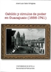 Front pageCabildo y círculos de poder en Guanajuato (1656-1741)