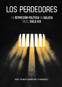 Books Frontpage Los Perdedores. La Represión Política En Galicia En El Siglo XIX