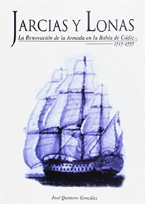 Books Frontpage Jarcias y lonas: la renovación de la armada en la Bahía de Cádiz, 1717-1777