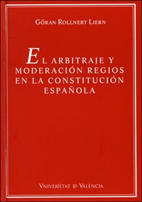 Books Frontpage El arbitraje y moderación regios en la Constitución Española