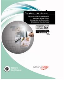 Books Frontpage Cuaderno del Alumno Técnicas básicas de Primeros Auxilios y Actuación en Accidentes de Circulación (Celadores-Conductores). Formación para el Empleo