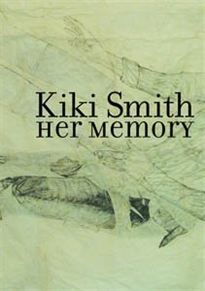 Books Frontpage Kiki Smith, Her memory