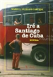 Front pageIré a Santiago de Cuba