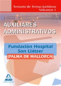 Books Frontpage Auxiliares administrativos de la fundación hospital son llàtzer (palma de mallorca). Temario de temas jurídicos. Volumen i