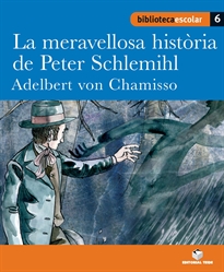 Books Frontpage Biblioteca Escolar 06 - La meravellosa història de Peter Schlemihl -Adelbert von Chamisso-