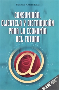 Books Frontpage Consumidor, clientela y distribución para la economia del futuro