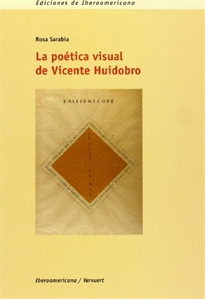 Books Frontpage La poética visual de Vicente Huidobro