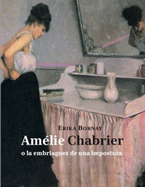 Books Frontpage Amélie Chabrier o la embriaguez de una impostura