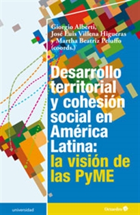 Books Frontpage Desarrollo territorial y cohesi—n social en AmŽrica Latina: la visi—n de las PyME