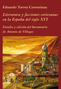 Books Frontpage Literatura y facciones cortesanas en la España del siglo XVI