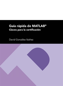 Books Frontpage Guía rápida de MATLAB. Claves para la certificación