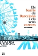 Front pageEls barris de Barcelona i els seus carrers