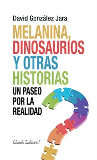 Books Frontpage Melanina, dinosaurios y otras historias &#x02013; Un paseo por la realidad