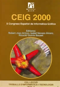Books Frontpage CEIG 2000. X Congreso español de informática gráfica. Castellón, 28, 29 y 30 de junio de 2000