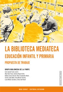 Books Frontpage La biblioteca mediateca. Educaci—n infantil y primaria