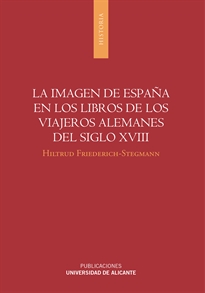 Books Frontpage La imagen de España en los libros de los viajeros alemanes del siglo XVIII