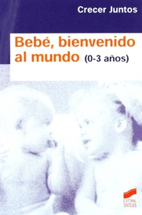 Books Frontpage Bebé, bienvenido al mundo (niños de 0 a 3 años)