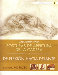 Books Frontpage Anatomía para posturas de apertura de la cadera y de flexión hacia delante