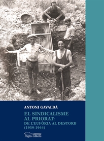 Books Frontpage El sindicalisme al Priorat: de l'eufòria al destorb (1939-1944)