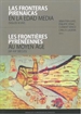 Front pageLas fronteras pirenaicas en la Edad Media (siglos VI-XV) = Les frontières pyrénéennes au Moyen Âge (VIe-XVe siècles)