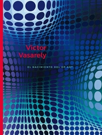 Books Frontpage Victor Vasarely. El nacimiento del Op Art