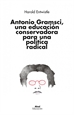 Front pageAntonio Gramsci, una educación conservadora para una política radical
