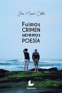 Books Frontpage Fuimos crimen, seremos poesía