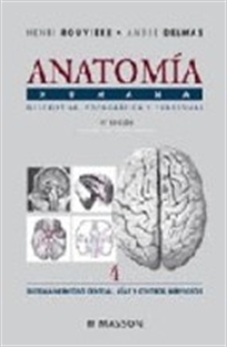 Books Frontpage Anatomía Humana Descriptiva, topográfica y funcional. Tomo 4. Sistema Nervioso Central. Vías y Centros Nerviosos